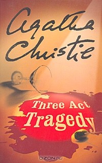Agatha Christie - Three Act Tragedy