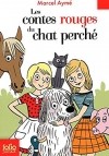 Marcel Aymé - Les contes rouges du chat perché