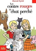 Marcel Aymé - Les contes rouges du chat perché
