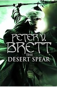 Peter V. Brett - The Desert Spear