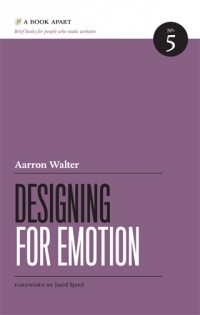Аарон Уолтер - Designing for Emotion