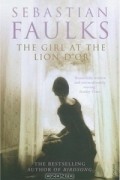 Sebastian Faulks - The Girl at the Lion D&#039;Or