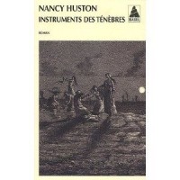 Nancy Huston - Instruments des ténèbres