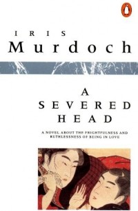 Iris Murdoch - A Severed Head
