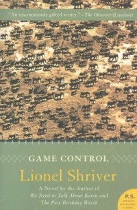 Lionel Shriver - Game Control