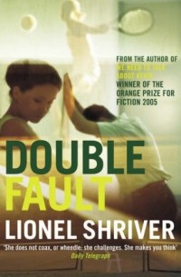 Lionel Shriver - Double Fault