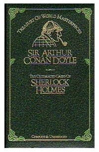 Sir Arthur Conan Doyle - The Celebrated Cases of Sherlock Holmes