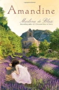 Marlena de Blasi - Amandine: A Novel