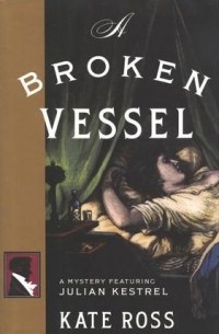 Кейт Росс - A Broken Vessel