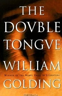 William Golding - The Double Tongue