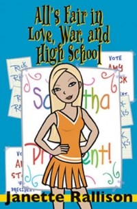 Janette Rallison - All's Fair in Love, War, and High School