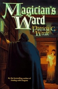 Patricia C. Wrede - Magician's Ward