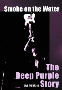 Dave Thompson - Smoke on the Water: The Deep Purple Story