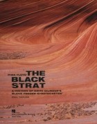 Phil Taylor - Pink Floyd: The Black Strat: A History of David Gilmour&#039;s Black Fender Stratocaster