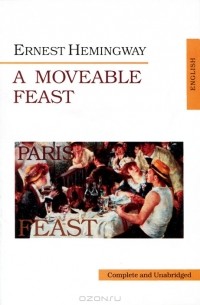 Ernest Hemingway - A Moveable Feast