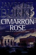 James Lee Burke - Cimarron Rose