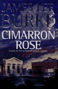 James Lee Burke - Cimarron Rose