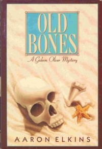 Aaron J. Elkins - Old Bones