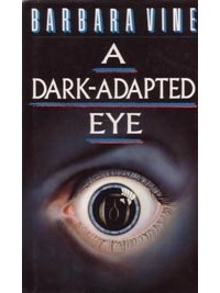 Barbara Vine - A Dark-Adapted Eye