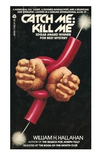 William H. Hallahan - Catch Me: Kill Me