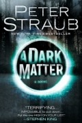 Peter Straub - A Dark Matter