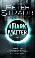 Peter Straub - A Dark Matter
