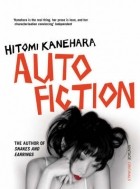 Hitomi Kanehara - Autofiction