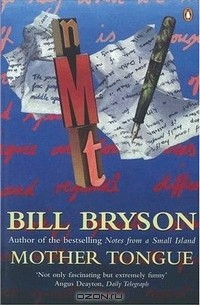 Bill Bryson - Mother Tongue: The English Language