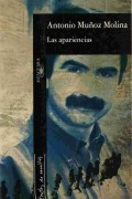 Antonio Muñoz Molina - Las Apariencias