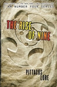 Pittacus Lore - The Rise of Nine