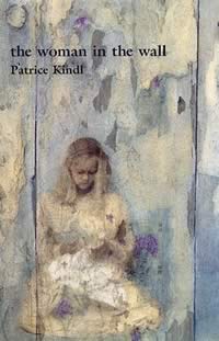 Patrice Kindl - The Woman in the Wall