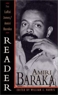 Amiri Baraka - The LeRoi Jones / Amiri Baraka Reader