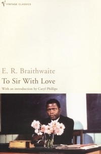E. R. Braithwaite - To Sir With Love