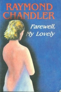 Raymond Chandler - Farewell, My Lovely