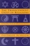Frithjof Schuon - The Transcendent Unity of Religions