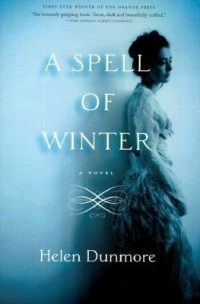 Helen Dunmore - A Spell of Winter