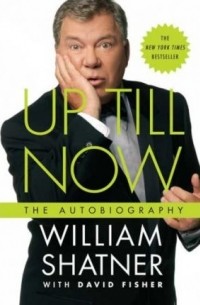  - Up Till Now: The Autobiography