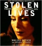 Малика Оуфкир - Stolen Lives: Twenty Years in a Desert Jail