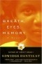 Edwidge Danticat - Breath, Eyes, Memory