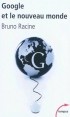 Bruno Racine - Google et le nouveau monde