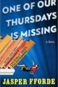 Jasper Fforde - One of Our Thursdays Is Missing