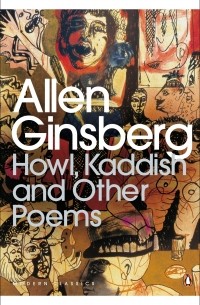 Allen Ginsberg - Howl, Kaddish and Other Poems