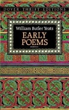 William Butler Yeats - Early Poems
