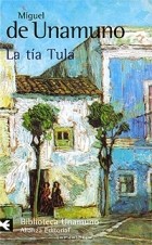 Miguel de Unamuno - La tía Tula