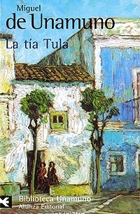 Miguel de Unamuno - La tia Tula