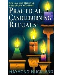 Raymond Buckland - Practical Candleburning Rituals: Spells and Rituals for Every Purpose