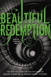 Kami Garcia, Margaret Stohl - Beautiful Redemption