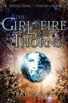 Rae Carson - The Girl of Fire and Thorns