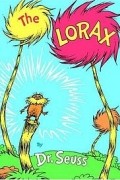 Theodor Seuss Geisel - The Lorax