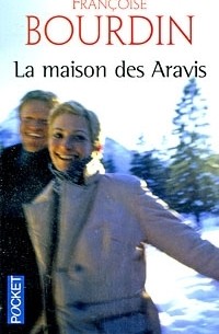 Франсуаза Бурден - La maison des Aravis